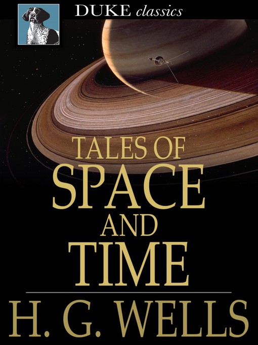 H. G. Wells创作的Tales of Space and Time作品的详细信息 - 可供借阅